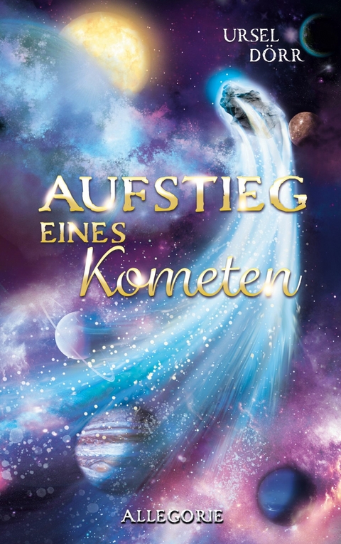 Aufstieg eines Kometen - Ursel D&ouml;rr
