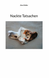 Nackte Tatsachen - Alex Gfeller