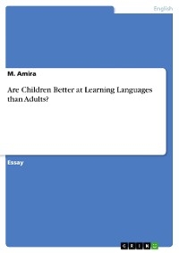 Are Children Better at Learning Languages than Adults?
