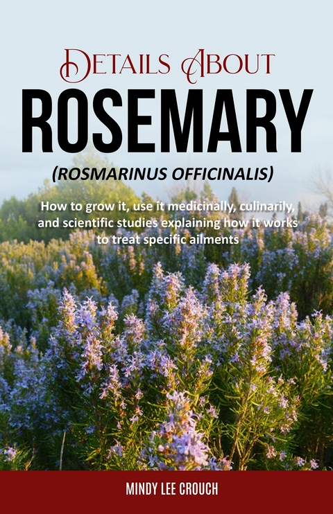 Details About Rosemary (Rosmarinus Officinalis) -  Mindy Lee Crouch