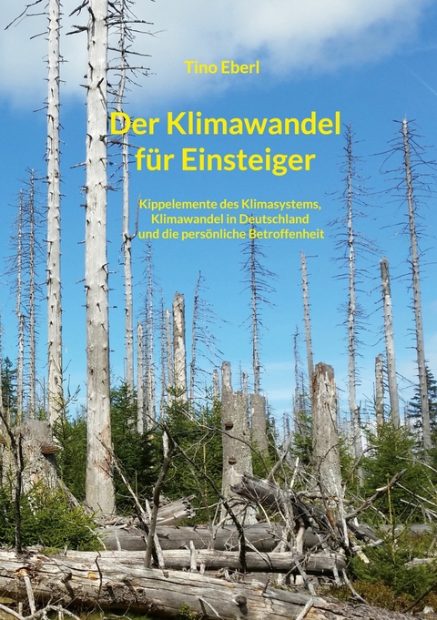 Der Klimawandel f&uuml;r Einsteiger - Tino Eberl