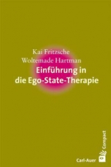 Einf&uuml;hrung in die Ego-State-Therapie - Kai Fritzsche, Woltemade Hartman