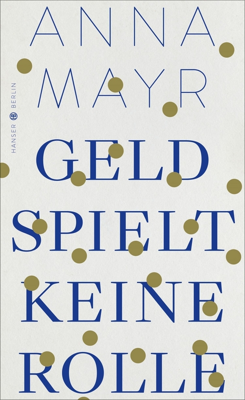 Geld spielt keine Rolle -  Anna Mayr