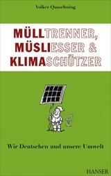 M&uuml;lltrenner, M&uuml;sliesser und Klimasch&uuml;tzer - Volker Quaschning
