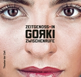 Zeitgenoss*in Gorki - 