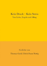 Kein Druck - Kein Stress - Ulrich Franz Nettig, Thomas Gsell