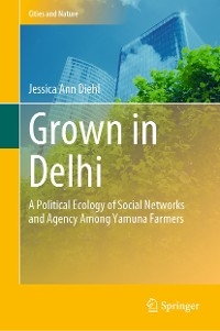Grown in Delhi -  Jessica Ann Diehl