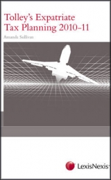 Tolley's Expatriate Tax Planning - Sullivan, Amanda