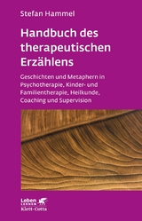 Handbuch des therapeutischen Erz&auml;hlens (Leben Lernen, Bd. 221) - Stefan Hammel