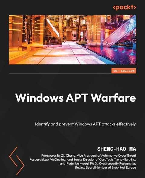 Windows APT Warfare -  Maggi Federico Maggi,  Ma Sheng-Hao Ma,  Chang Ziv Chang