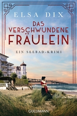 Das verschwundene Fr&auml;ulein - Elsa Dix