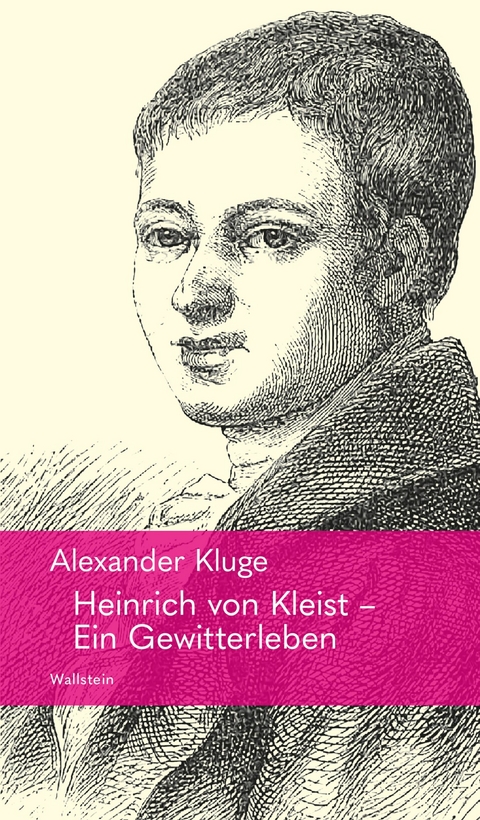Heinrich von Kleist - Ein Gewitterleben -  Alexander Kluge