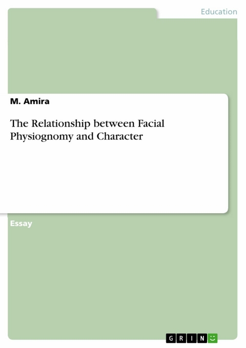 The Relationship between Facial Physiognomy and Character - M. Amira