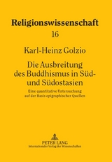 Die Ausbreitung des Buddhismus in S&uuml;d- und S&uuml;dostasien - Karl-Heinz Golzio