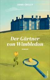 Der G&auml;rtner von Wimbledon - Jane Crilly