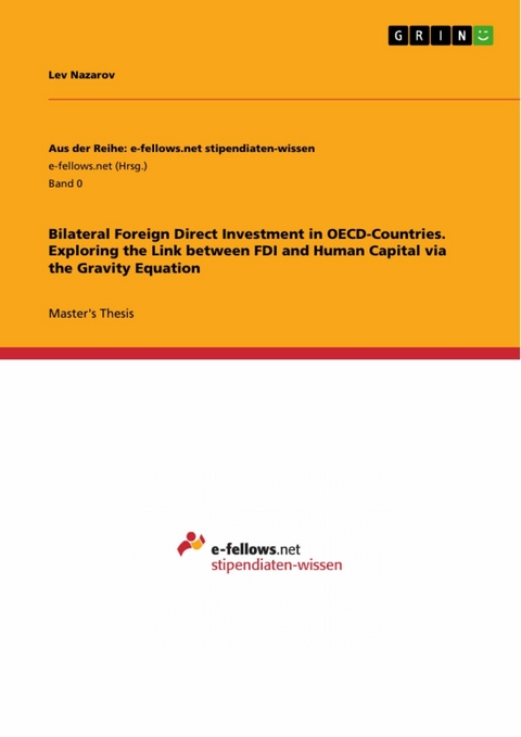 Bilateral Foreign Direct Investment in OECD-Countries. Exploring the Link between FDI and Human Capital via the Gravity Equation - Lev Nazarov