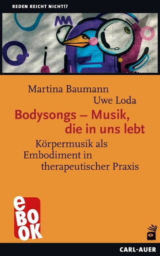 Bodysongs &ndash; Musik, die in uns lebt