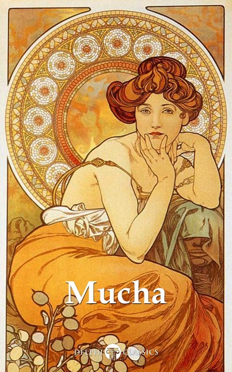 Delphi Collected Works of Alphonse Mucha (Illustrated) -  Alphonse Mucha