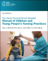 The Great Ormond Street Hospital Manual of Children and Young People's Nursing Practices - 