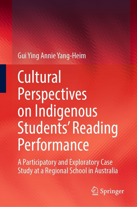Cultural Perspectives on Indigenous Students’ Reading Performance - Gui Ying Annie Yang-Heim