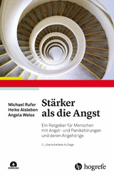 St&auml;rker als die Angst - Heike Alsleben, Michael Rufer, Angela Weiss