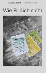 Wie Er dich sieht - Klaus Ebbert, Daniel Kyburz