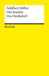 Der Kondor &middot; Das Heidedorf - Adelbert Stifter