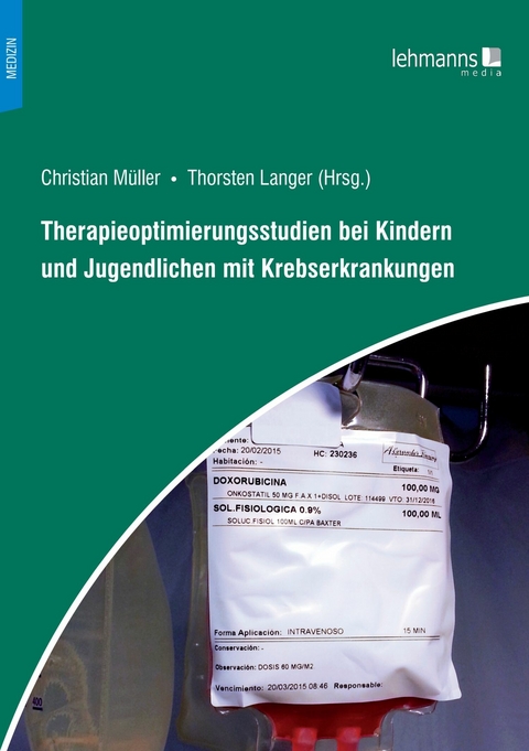 Therapieoptimierungsstudien bei Kindern und Jugendlichen mit Krebserkrankungen - Christian M&uuml;ller