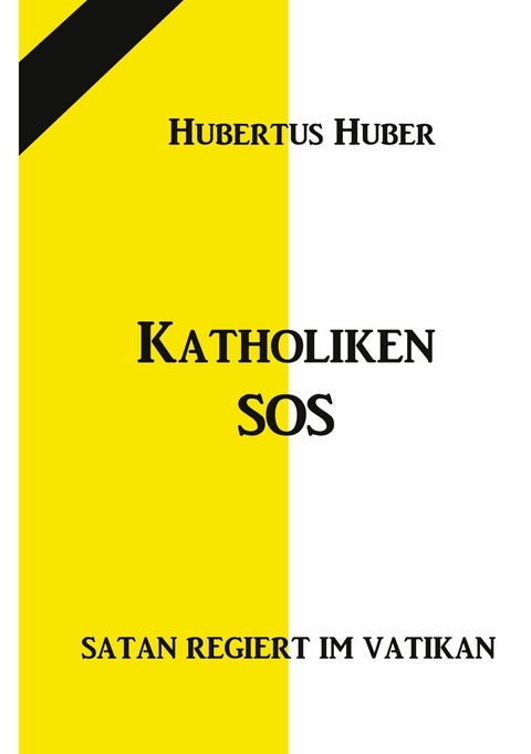 Katholiken-SOS - Hubertus Huber