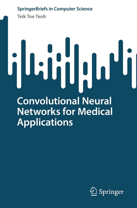 Convolutional Neural Networks for Medical Applications -  Teik Toe Teoh