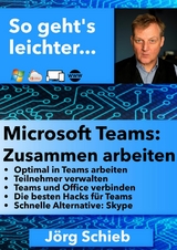 Microsoft Teams: Zusammen arbeiten - J&ouml;rg Schieb