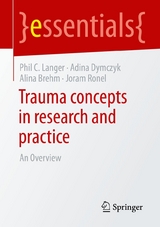 Trauma concepts in research and practice - Phil C. Langer, Adina Dymczyk, Alina Brehm, Joram Ronel
