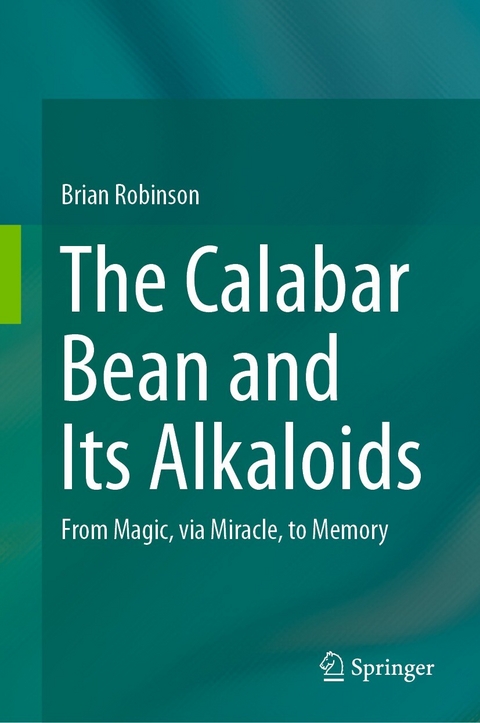 The Calabar Bean and its Alkaloids -  Brian Robinson