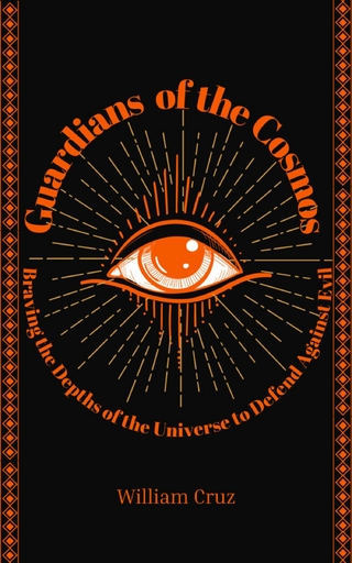 Guardians of the Cosmos: Braving the Depths of the Universe to Defend Against Evil