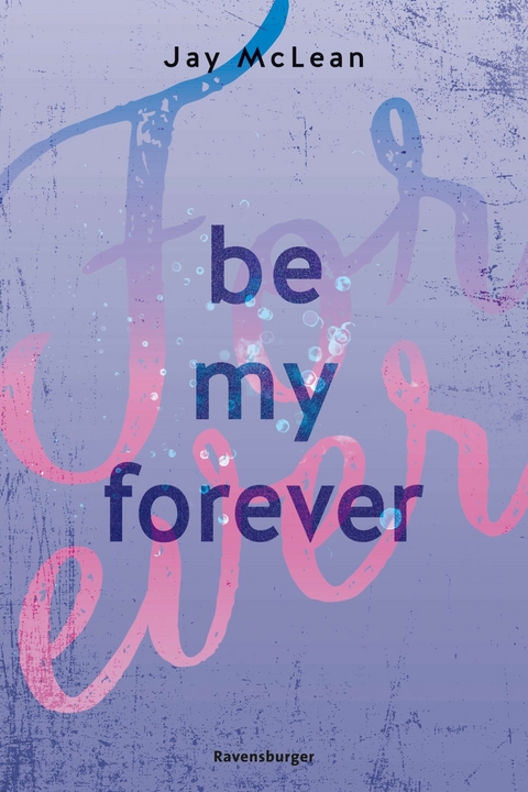 Be My Forever - First & Forever 2 (Intensive, tief ber&uuml;hrende New Adult Romance) - Jay McLean