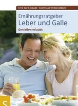 Ern&auml;hrungsratgeber Leber und Galle - Sven-David M&uuml;ller, Christiane Wei&szlig;enberger