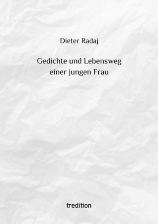 Gedichte und Lebensweg einer jungen Frau