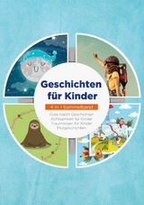 Geschichten f&uuml;r Kinder - 4 in 1 Sammelband - Maria Neumann, Lena Daenekas, Marieke Buschmann, Marna Pipetz