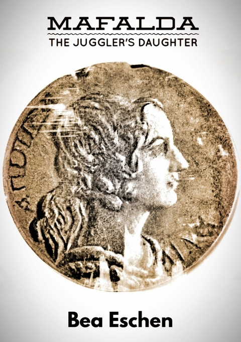 Mafalda, the Jugger's Daughter -  Bea Eschen