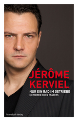 Nur ein Rad im Getriebe - J&eacute;r&ocirc;me Kerviel