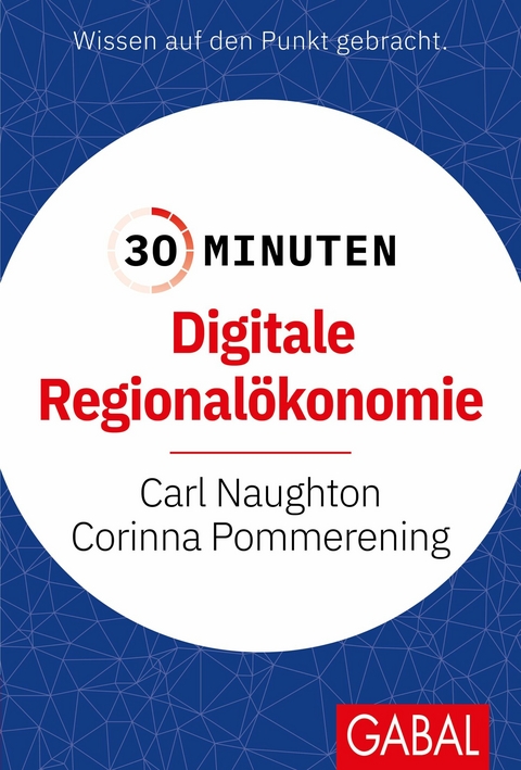 30 Minuten Digitale Regional&ouml;konomie - Carl Naughton, Corinna Pommerening