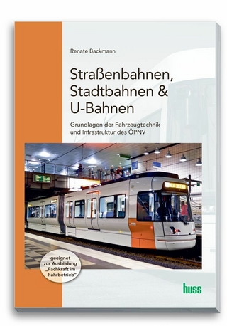Straßenbahnen, Stadtbahnen & U-Bahnen