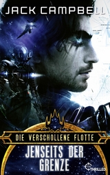 Die verschollene Flotte: Jenseits der Grenze -  Jack Campbell