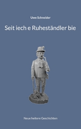 Seit iech e Ruhest&auml;ndler bie - Uwe Schneider
