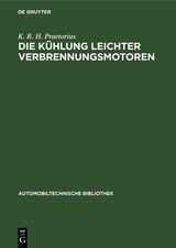 Die K&uuml;hlung leichter Verbrennungsmotoren - K. R. H. Praetorius