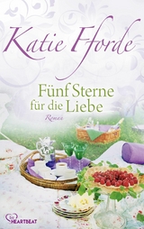 F&uuml;nf Sterne f&uuml;r die Liebe - Katie Fforde