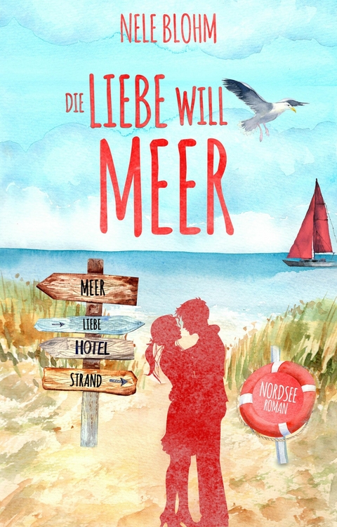 Die Liebe will Meer -  Nele Blohm