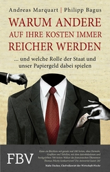 Warum andere auf Ihre Kosten immer reicher werden -  Philipp Bagus,  Andreas Marquart