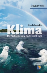 Klima - Der Weltuntergang findet nicht statt - Gerd Gantef&ouml;r