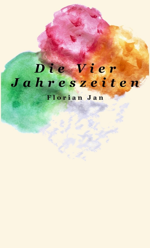 Die Vier Jahreszeiten - Florian Jan
